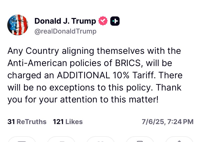 Trump warns that any country aligning themselves with the Anti-American policies of BRICS will face an additional 10% in tariffs