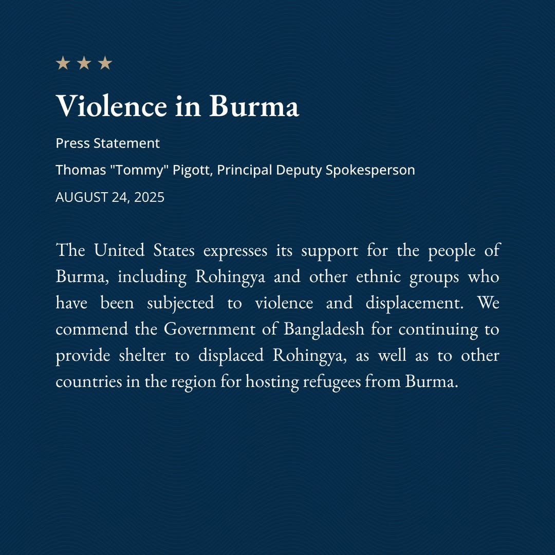 The US has reaffirmed support for the people of Myanmar—including Rohingya and other ethnic groups facing violence—as Bangladesh hosts a global refugee conference in Cox’s Bazar. The event marks 8 years since the 2017 crackdown that drove 750,000 Rohingya from Rakhine.